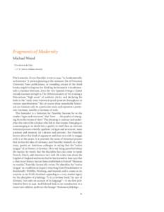 Fragments of Modernity Michael Wood The whole is the false. —T. W. Adorno, Minima Moralia  The humanist, Erwin Panofsky wrote in , “is, fundamentally,