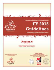 Louisiana Decentralized Arts Funding Program  FY 2015 Guidelines October 1, 2014 through September 30, 2015