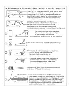 HOW TO FABRICATE RAW BRASS BOUCHER STYLE BANJO BRACKETS 1 Draw a line 1-1/4