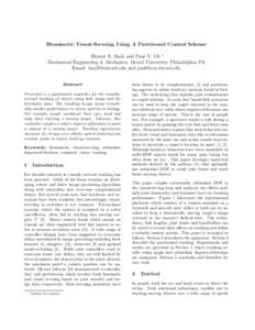 Biomimetic Visual-Servoing Using A Partitioned Control Scheme Bharat N. Shah and Paul Y. Oh ∗ Mechanical Engineering & Mechanics, Drexel University, Philadelphia PA Email:  and  Abstr