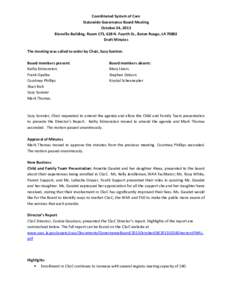Coordinated System of Care Statewide Governance Board Meeting October 24, 2013 Bienville Building, Room 173, 628 N. Fourth St., Baton Rouge, LA[removed]Draft Minutes The meeting was called to order by Chair, Suzy Sonnier.