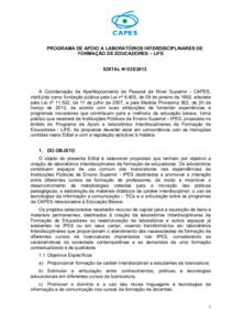 PROGRAMA DE APOIO A LABORATÓRIOS INTERDISCIPLINARES DE FORMAÇÃO DE EDUCADORES – LIFE EDITAL Nº A Coordenação de Aperfeiçoamento de Pessoal de Nível Superior - CAPES, instituída como fundação públic