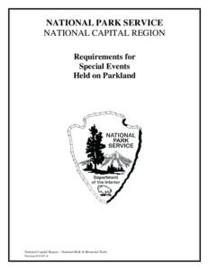 NATIONAL PARK SERVICE NATIONAL CAPITAL REGION Requirements for Special Events Held on Parkland