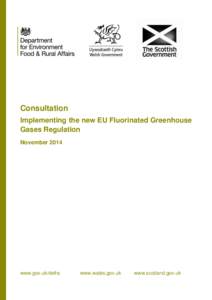 Consultation Implementing the new EU Fluorinated Greenhouse Gases Regulation November[removed]www.gov.uk/defra