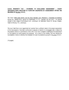 LOCAL PROPERTY TAX – STANDING TO CHALLENGE ASSESSMENT – COURT APPOINTED RENT RECEIVER IS TAXPAYER AGGRIEVED BY ASSESSMENT WITHIN THE MEANING OF N.J.S.A. 54:3-21. Tax Court: NNN Lake Center, LLC by Onyx Equities, LLC,