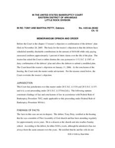 IN THE UNITED STATES BANKRUPTCY COURT EASTERN DISTRICT OF ARKANSAS LITTLE ROCK DIVISION IN RE: TONY AND MARTHA PETTY, Debtors