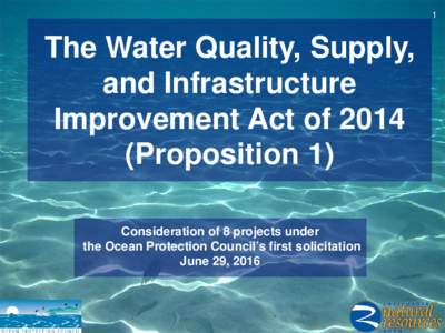 1  The Water Quality, Supply, and Infrastructure Improvement Act ofProposition 1)