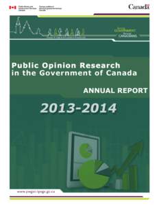 Public Opinion Research in the Government of Canada Annual Report[removed]Published by Public Works and Government Services Canada (PWGSC) Summer 2014