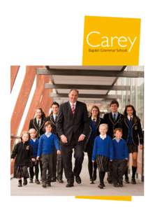 Carey Baptist Grammar School Parents and children will form a relationship with whichever school they choose; it is a relationship of