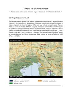 Le Foibe e la questione di Trieste “…Tombe senza nomi e senza fiori dove regna il silenzio dei vivi e il silenzio dei morti...”