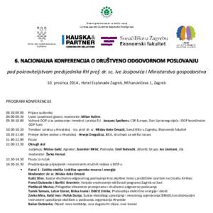 6. NACIONALNA KONFERENCIJA O DRUŠTVENO ODGOVORNOM POSLOVANJU pod pokroviteljstvom predsjednika RH prof. dr. sc. Ive Josipovića i Ministarstva gospodarstva 10. prosinca 2014., Hotel Esplanade Zagreb, Mihanovićeva 1, Za