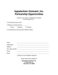 Appalachian Outreach, Inc. Partnership Opportunities I believe in the mission of Appalachian Outreach and will support it by …  Committing to pray for AOI  Making a monetary gift of $ __________