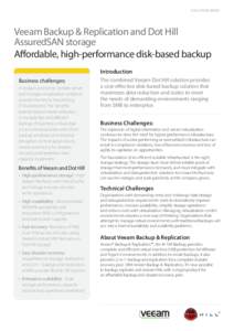 SOLUTION BRIEF  Veeam Backup & Replication and Dot Hill AssuredSAN storage Affordable, high-performance disk-based backup Introduction