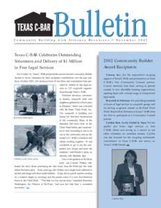 Community Building with Attorney Resources • November[removed]Texas C-BAR Celebrates Outstanding Volunteers and Delivery of $1 Million in Free Legal Services On October 16, Texas C-BAR presented the second annual Communi