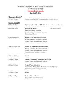 National Association of State Boards of Education New Member Institute Working Draft Agenda July 24-27, 2014 Thursday, July 24th 5:00 pm 7:30 pm