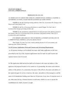 STATE OF GEORGIA CITY OF LAWRENCEVILLE ORDINANCE NO[removed]XX AN ORDINANCE TO AMEND THE CODE OF LAWRENCEVILLE, GEORGIA, CHAPTER 34, GOVERNING ALCOHOL, TO ESTABLISH LICENSING QUALIFICATIONS WHEREAS, the duly elected govern