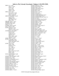 Index to The Colorado Genealogist Volumes[removed]) ABBEY, A.E. v3 p81 Alber E. v5 p54 Hiram v3 p9 Lucy v3 p81 Worth v6 p28