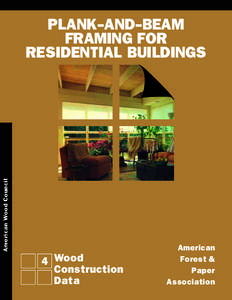 American Wood Council  PLANK-AND-BEAM FRAMING FOR RESIDENTIAL BUILDINGS