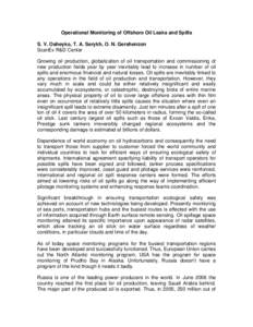 Operational Monitoring of Offshore Oil Leaks and Spills S. V. Osheyko, T. A. Serykh, O. N. Gershenzon ScanEx R&D Center Growing oil production, globalization of oil transportation and commissioning of new production fiel