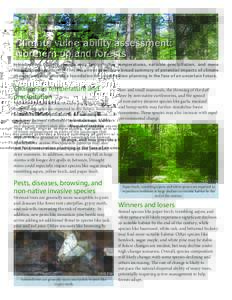 Climate vulnerability assessment: Northern upland forests Introduction: Climate change may bring higher temperatures, variable precipitation, and more frequent intense storms. This document provides a broad summary of po