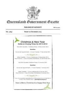 Queensland Government Gazette PUBLISHED BY AUTHORITY Vol[removed]Friday 20 December 2013