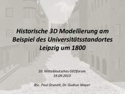 Historische 3D Modellierung am Beispiel des Universitätsstandortes Leipzig umMitteldeutsches GEOforum