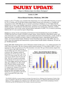 INJURY UPDATE A Report to Oklahoma Injury Surveillance Participants* October 23, 2009 Poison-Related Suicides, Oklahoma, [removed]Suicide was the 11th leading cause of death in the United States (U.S.) from[removed]P