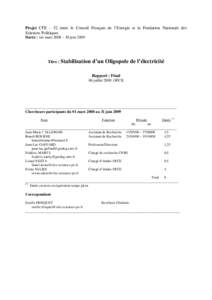 Projet CFE – 52 entre le Conseil Français de l’Energie et la Fondation Nationale des Sciences Politiques Durée : 1er mars 2008 – 30 juin 2009 Titre : Stabilisation