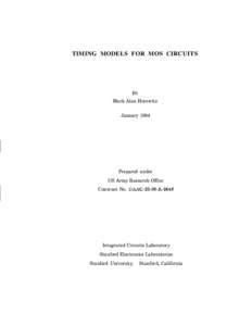 TIMING MODELS FOR MOS CIRCUITS  BY Mark Alan Horowitz January 1984