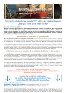 Surfrider Foundation Europe lance la 19ème édition des Initiatives Océanes Jeter par terre c’est jeter en mer  Biarritz, le 4 février 2014 Surfrider Foundation Europe lance la 19ème édition des Initiatives Océ