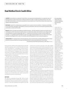 R E S E A R C H  N O T E Dual Method Use in South Africa CONTEXT: Dual method use is featured in South Africa’s new reproductive health policies as an important means of