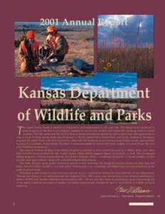 2001 Annual Report  Kansas Department of Wildlife and Parks  his report briefly details a number of department accomplishments in the past year. The department continued to