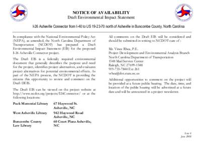 NOTICE OF AVAILABILITY Draft Environmental Impact Statement I-26 Asheville Connector from I-40 to US[removed]north of Asheville in Buncombe County, North Carolina In compliance with the National Environmental Policy Act