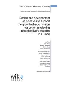 WIK-Consult • Executive Summary Study for the European Commission DG Internal Market and Services Design and development of initiatives to support the growth of e-commerce