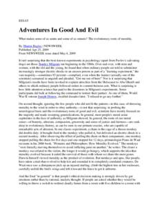 ESSAY  Adventures In Good And Evil What makes some of us saints and some of us sinners? The evolutionary roots of morality. By Sharon Begley | NEWSWEEK Published Apr 25, 2009