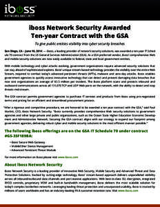 iboss Network Security Awarded Ten-year Contract with the GSA To give public entities visibility into cyber security breaches San Diego, CA – June 10, 2014 — iboss, a leading provider of network security solutions, w