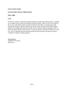 Xavier Charter School NON-INSTRUCTIONAL OPERATIONS Policy: 8000 Goals In order for students to obtain the maximum benefits from their educational program, a complex set of support services must be provided by the Charter