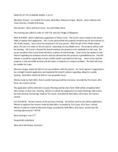 MINUTES OF THE PLANNING BOARDMembers Present: Jim Haskell,Tim Coyne, Barb Albro, Maureen Knapp. Absent: James Seamon and Town attorney, Donald Armstrong. Also present: Elinor and Sean Currie. Ken and Debby Brock