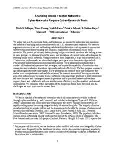 ([removed]Journal of Technology Education, 60(1), [removed]Analyzing Online Teacher Networks: Cyber-Networks Require Cyber-Research Tools Mark S. Schlager,1 Umer Farooq,1 Judith Fusco,2 Patricia Schank,2 & Nathan Dwyer3 1