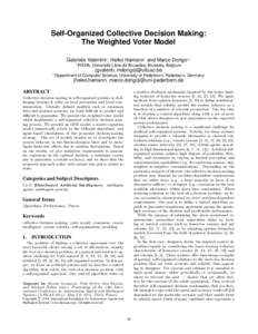 Self-Organized Collective Decision Making: The Weighted Voter Model Gabriele Valentini† , Heiko Hamann‡ and Marco Dorigo†‡ †  IRIDIA, Université Libre de Bruxelles, Brussels, Belgium