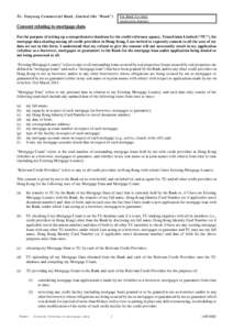 To: Nanyang Commercial Bank, Limited (the “Bank”)  For Bank Use Only Application Number:  Consent relating to mortgage data