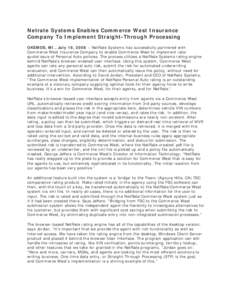 Netrate Systems Enables Commerce West Insurance Company To Implement Straight-Through Processing OKEMOS, MI., July 18, 2006 – NetRate Systems has successfully partnered with Commerce West Insurance Company to enable Co