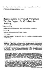 Proceedings of the Fourth European Conference on Computer-Supported Cooperative Work, September 10-14, Stockholm, Sweden H. Marmohn, Y Sundblad, and K. Schmidt (Editors) Reconsidering the Virtual Workplace: Flexible Supp