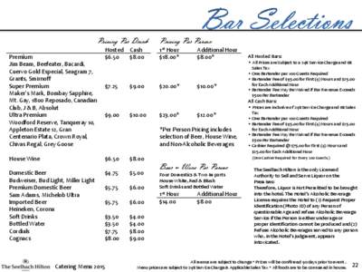 Pricing Per Drink Premium Jim Beam, Beefeater, Bacardi, Cuervo Gold Especial, Seagram 7, Grants, Smirnoff Super Premium