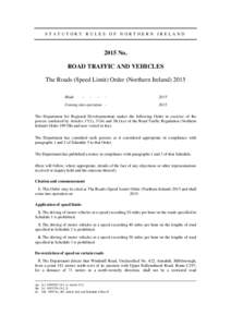 STATUTORY RULES OF NORTHERN IRELANDNo. ROAD TRAFFIC AND VEHICLES The Roads (Speed Limit) Order (Northern IrelandMade