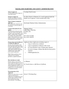 FIJI ISLANDS MARITIME AND SAFETY ADMINISTRATION Name of approval Coasting Trade License  Purpose of approval