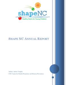 S HAPE NC A NNUAL R EPORT  Author: Amber Vaughn UNC Center for Health Promotion and Disease Prevention  2[removed]