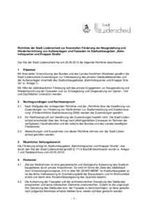 Richtlinie der Stadt Lüdenscheid zur finanziellen Förderung der Neugestaltung und Wiederherrichtung von Außenanlagen und Fassaden im Stadtumbaugebiet „Bahnhofsquartier und Knapper Straße“ Der Rat der Stadt Lüdenscheid hat am[removed]die folgende Richtlinie beschlossen: