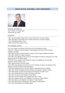 CURRICULUM VITAE – NEVEN MIMICA – DEPUTY PRIME MINISTER  PERSONAL INFORMATION • Born in Split on 12 October 1953 • Married with two children EDUCATION