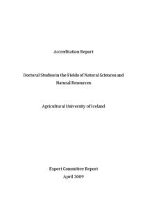 Accreditation Report  Doctoral Studies in the Fields of Natural Sciences and Natural Resources  Agricultural University of Iceland